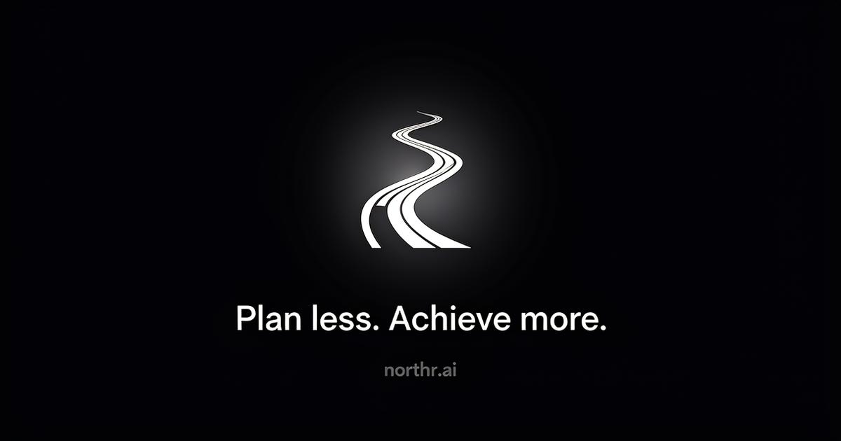 northr.ai | Plan less. Achieve more.